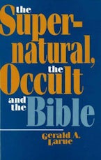 The Supernatural, the Occult, and the Bible