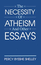 The Necessity of Atheism and Other Essays
