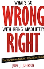 What’s So Wrong with Being Absolutely Right